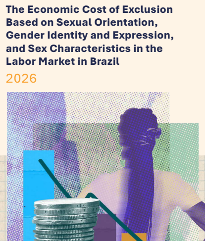 O Custo Econômico da Exclusão Baseada em Orientação Sexual, Identidade e Expressão de Gênero e Características Sexuais no Mercado de Trabalho Brasileiro 2026 – EN
